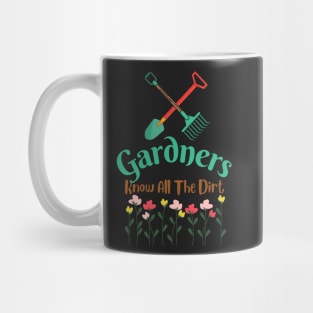 Gardners Know All The Dirt Mug